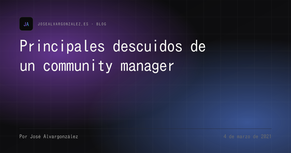 Principales descuidos de un community manager