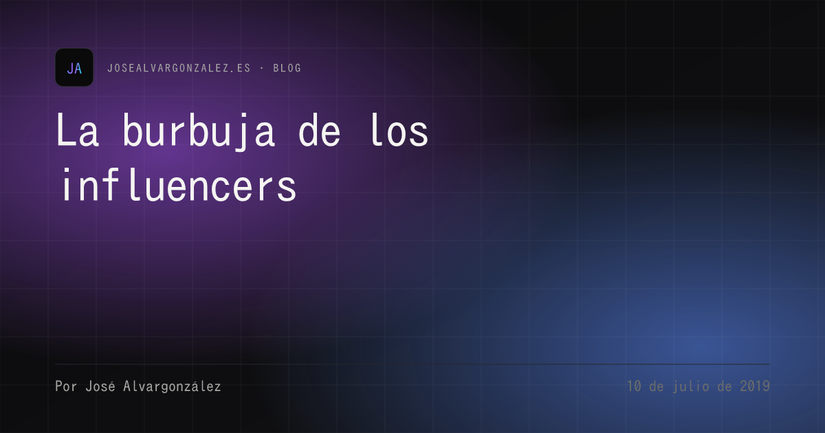 La burbuja de los influencers
