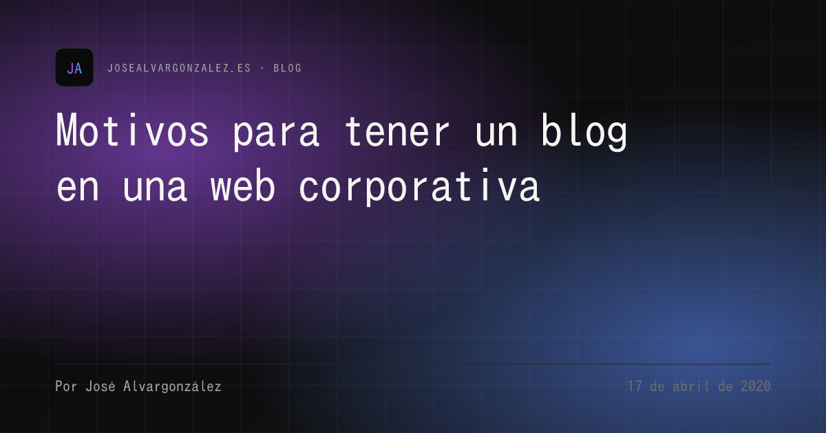 Motivos para tener un blog en una web corporativa