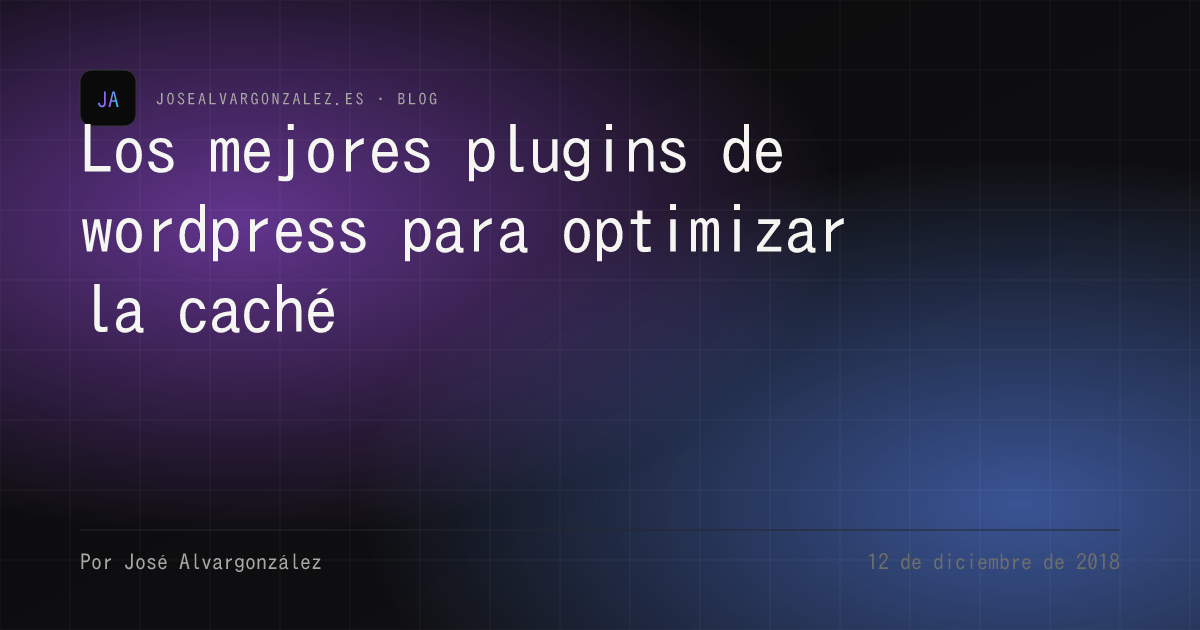 Los mejores plugins de wordpress para optimizar la caché