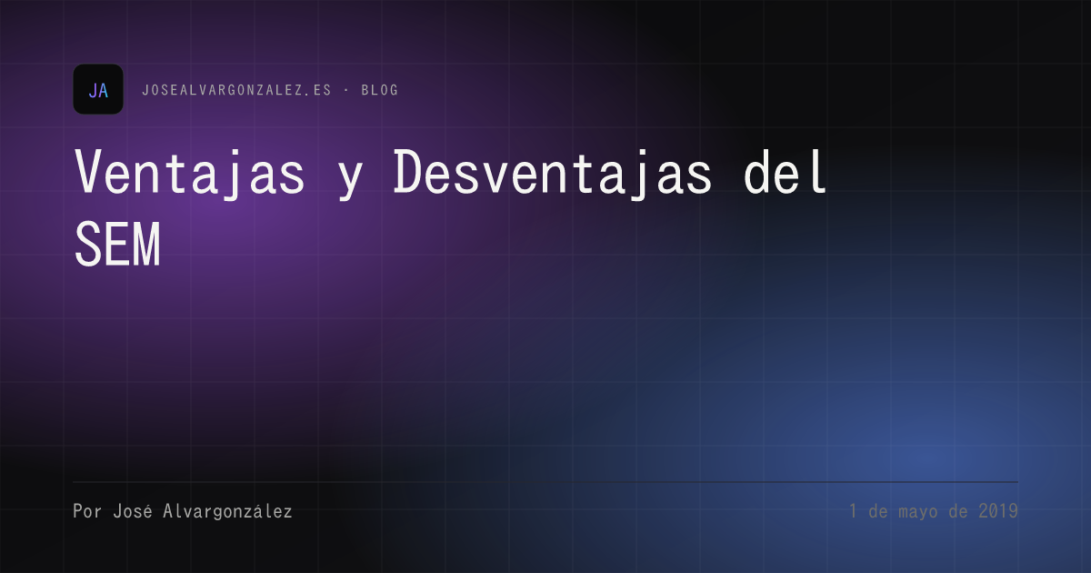 Ventajas y Desventajas del SEM